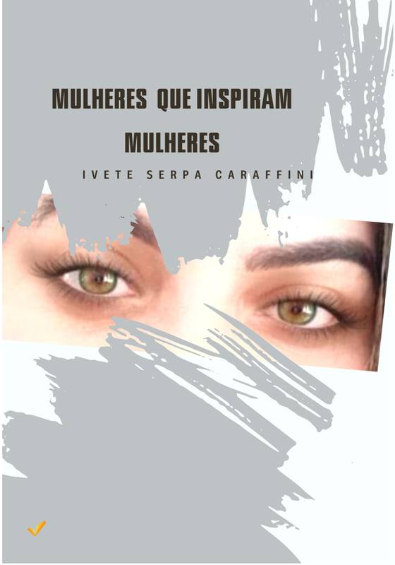 Mulheres que inspiram mulheres