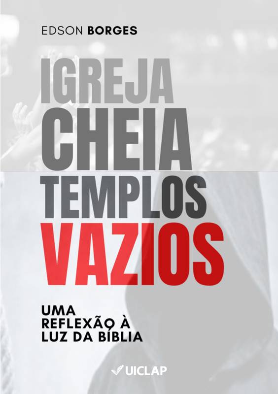 Igreja Cheia Templos Vazios