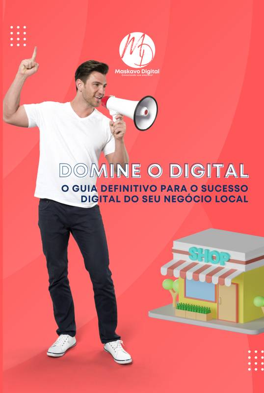 Domine o Digital: O Guia Definitivo para o Sucesso Digital do Seu Negócio Local