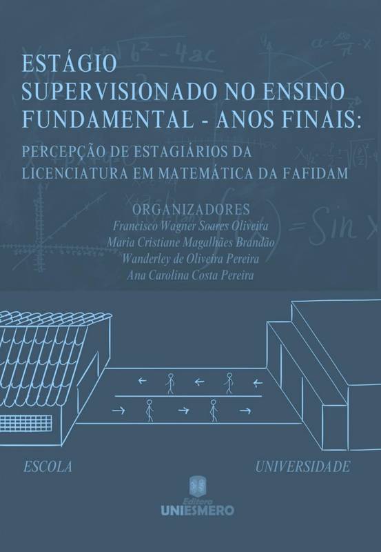 Estágio Supervisionado no Ensino Fundamental – Anos Finais: percepção de estagiários da Licenciatura em Matemática da FAFIDAM