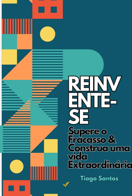 Supere o Fracasso e Construa uma Vida Extraordinária