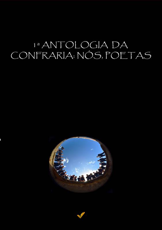 1ª ANTOLOGIA DA CONFRARIA: NÓS, POETAS