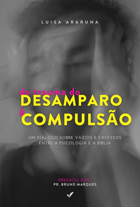 Do Trauma do Desamparo à Compulsão