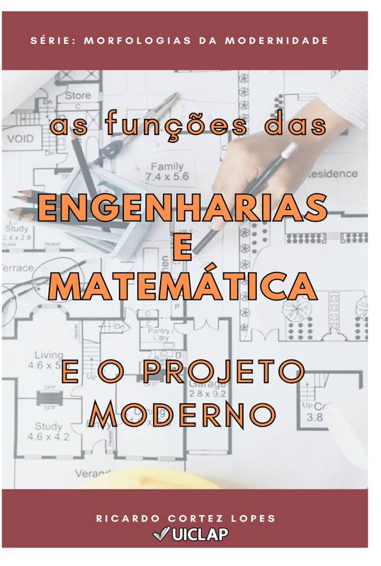 As funções das engenharias e da matemática no projeto  moderno