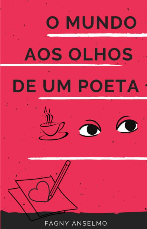 O MUNDO AOS OLHOS DE UM POETA