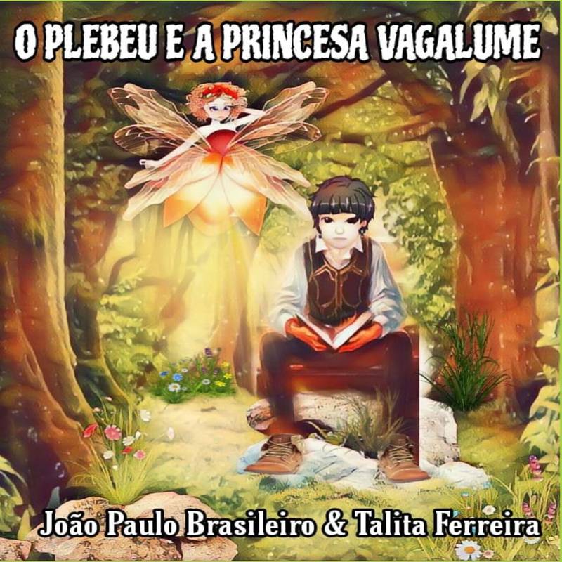 O PLEBEU E A PRINCESA VAGALUME