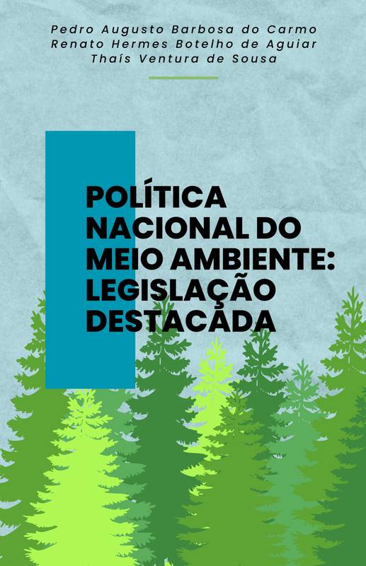 Política Nacional do Meio Ambiente: Legislação Destacada