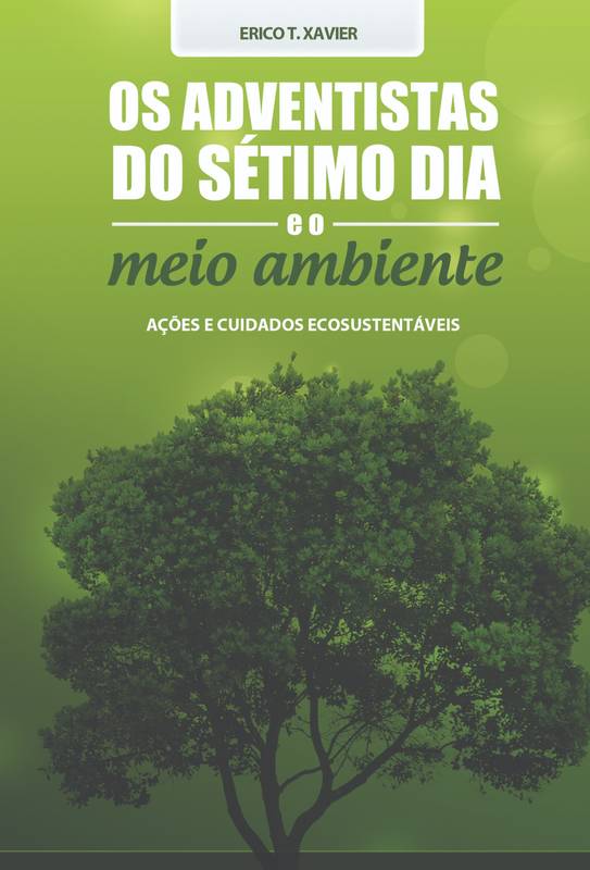 Os Adventistas do Sétimo Dia e o Meio Ambiente