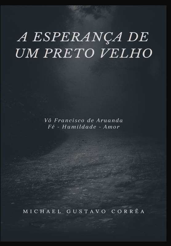 A Esperança de um Preto Velho