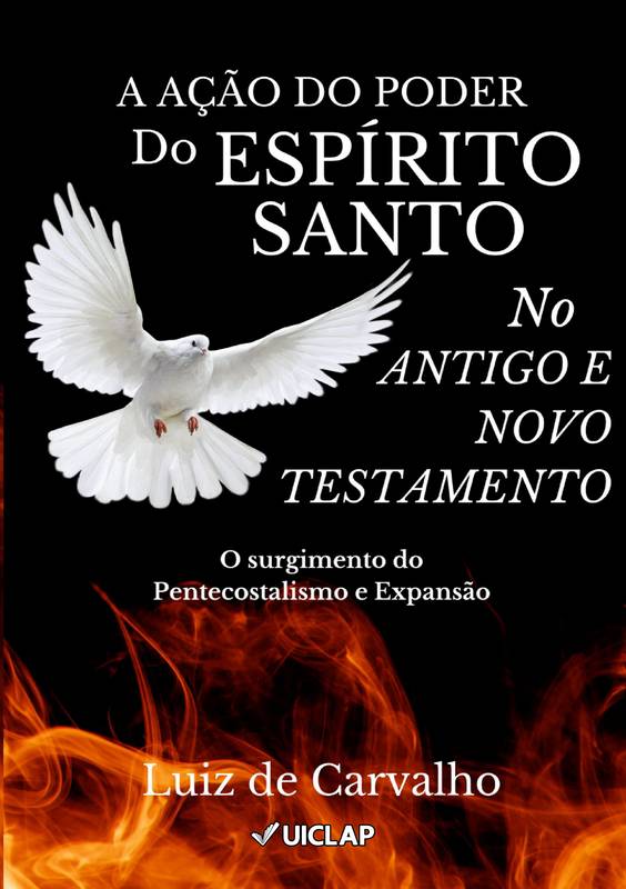 A AÇÃO DO ESPÍRITO SANTO NO ANTIGO E NOVO TESTAMENTO