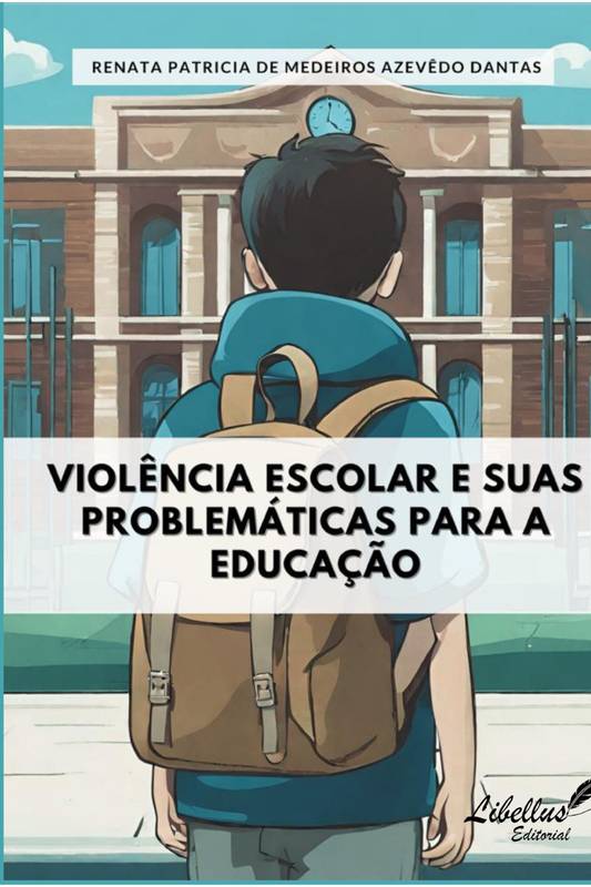 VIOLÊNCIA ESCOLAR E SUAS PROBLEMÁTICAS PARA A EDUCAÇÃO