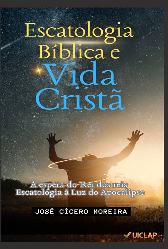 Escatologia Bíblica e Vida Cristã - Linha do Tempo Bíblica – Histórica – Escatológica