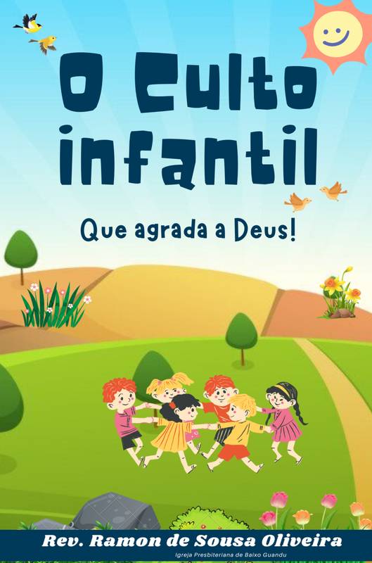 O culto infantil que agrada a Deus