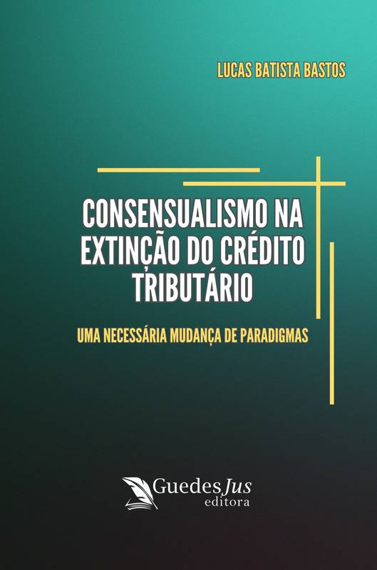 Consensualismo na Extinção do Crédito Tributário: