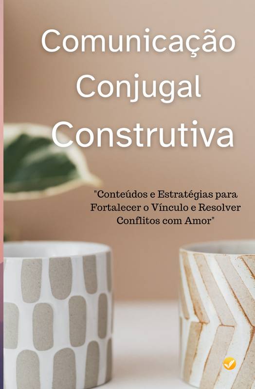 Conectados numa  Comunicação  Conjugal  Construtiva