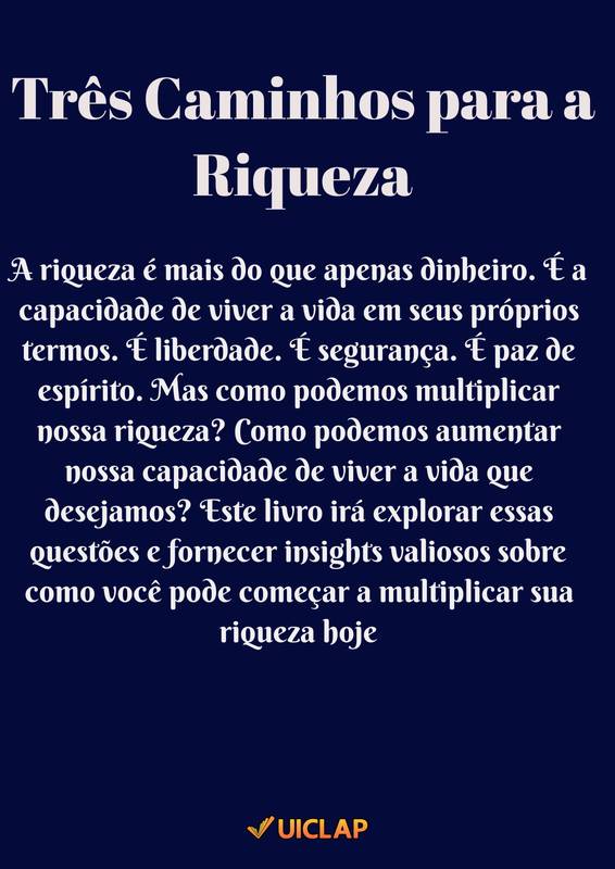 Três Caminhos para a Riqueza