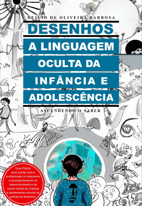 Desenhos : A linguagem Oculta da Infância e Adolescência