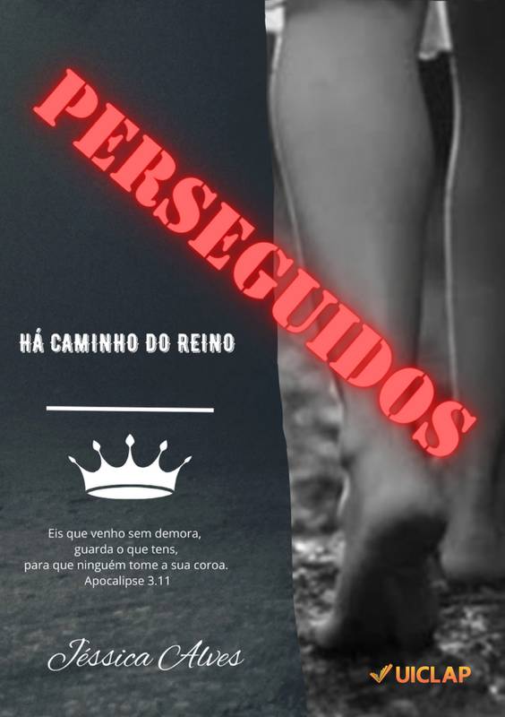 Perseguidos hà caminho do Reino