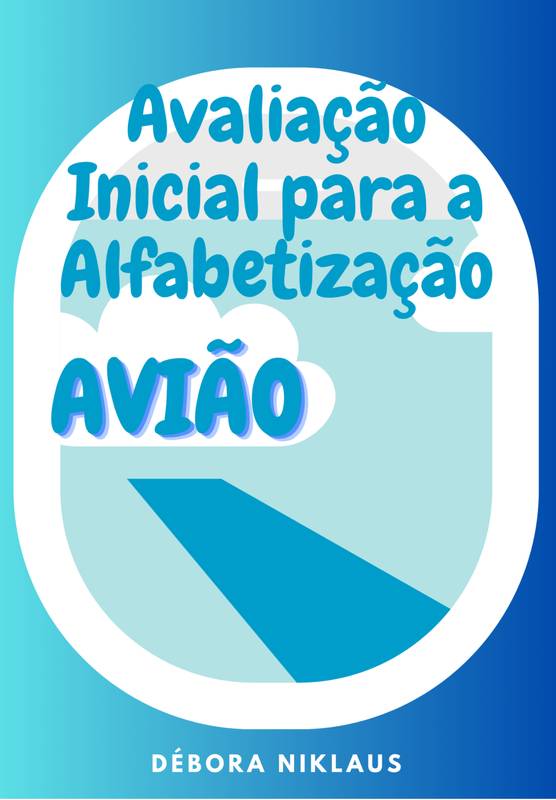 AVIÃO - AVALIAÇÃO INICIAL PARA A ALFABETIZAÇÃO