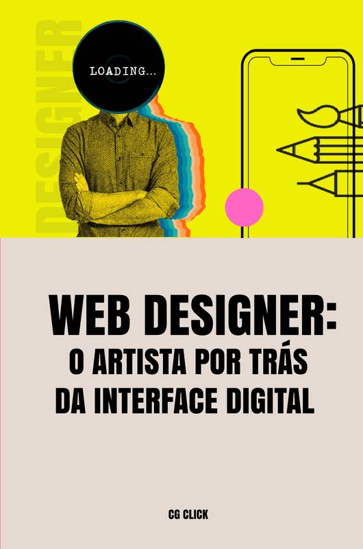 Web Designer: O Artista por Trás da Interface Digital