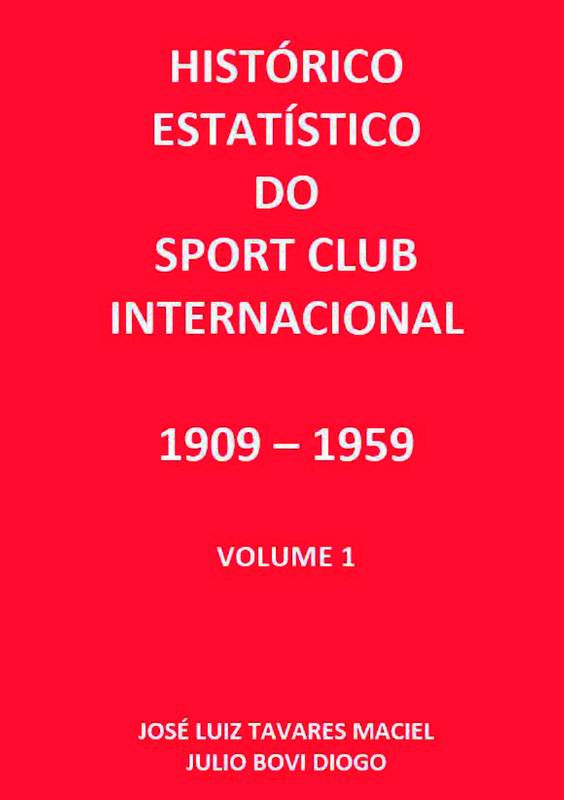 Histórico Estatístico do Sport Club Internacional 1909-1959