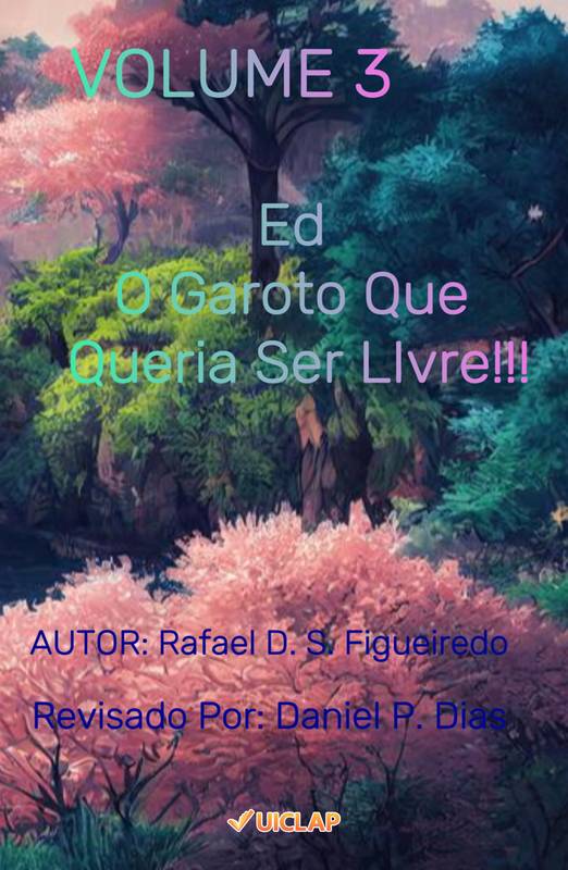 Ed O Garoto Que Queria Ser Livre!!!