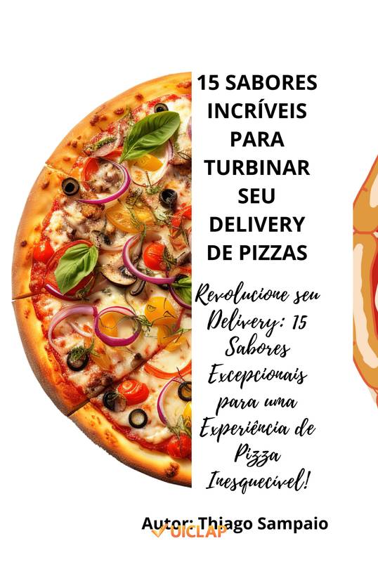 15 SABORES INCRÍVEIS PARA TURBINAR SEU DELIVERY DE PIZZAS