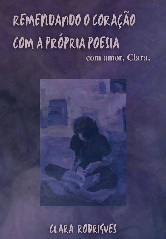 Remendando O Coração Com A Própria Poesia