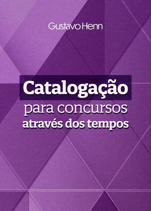 CATALOGAÇÃO PARA CONCURSOS ATRAVÉS DOS TEMPOS