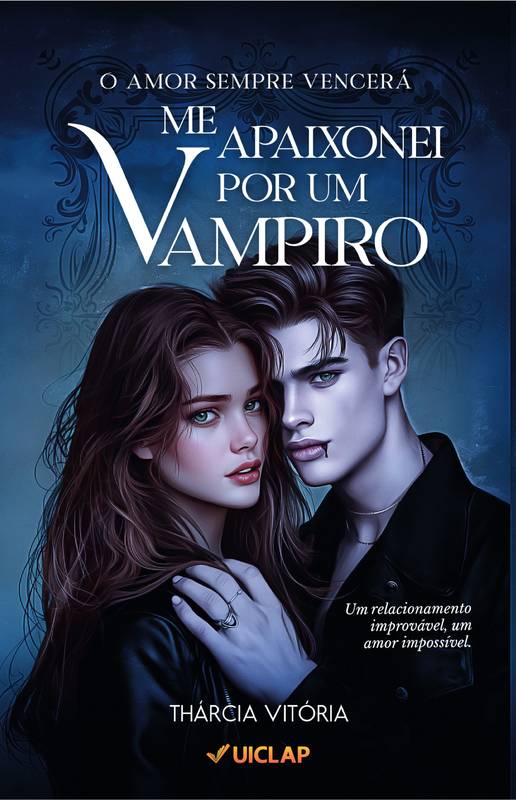 Me Apaixonei Por Um Vampiro _O Amor Sempre Vencerá