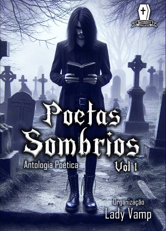 Antologia Poetas Sombrios Vol. 1