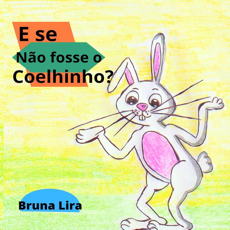 E se não fosse o Coelhinho