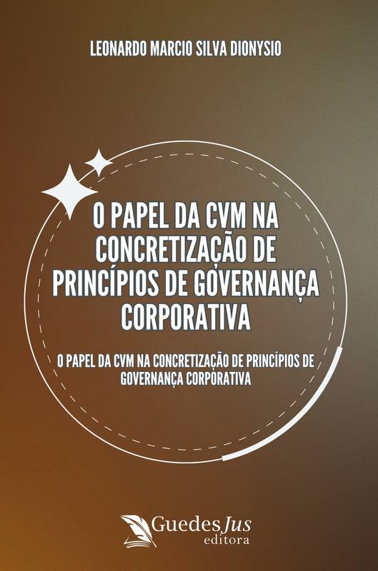 O Papel da CVM na Concretização de Princípios de Governança Corporativa: