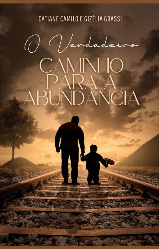 O VERDADEIRO CAMINHO PARA A ABUNDÂNCIA