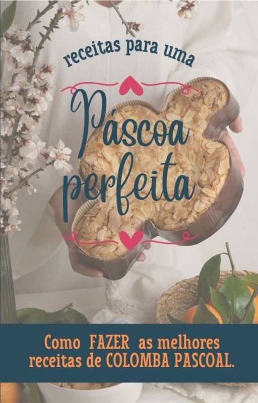 Como fazer as melhores receitas de  Colomba Pascoal