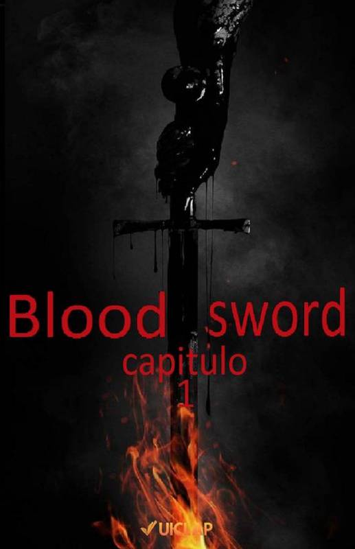 Blood Sword: Capitulo 1