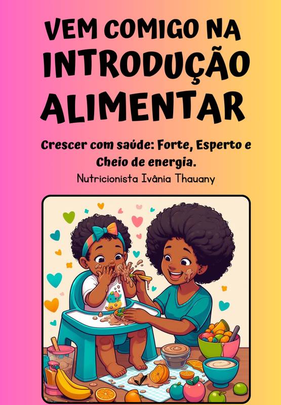 Vem comigo na introdução alimentar