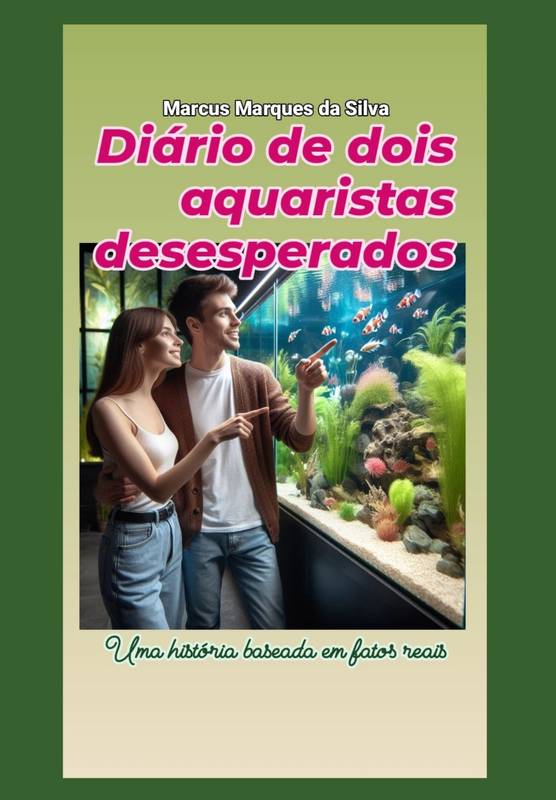 Diário de dois aquaristas desesperados