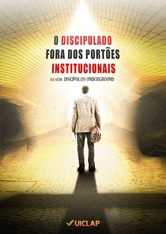 O Discipulado Fora dos Portões Institucionais