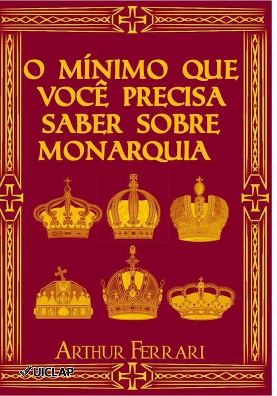 O Mínimo que você precisa saber sobre Monarquia