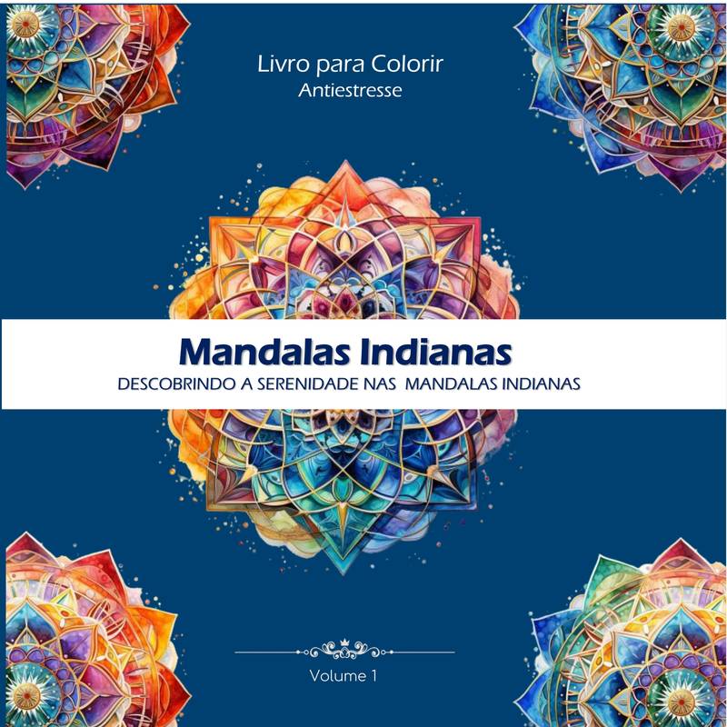 MANDALAS INDIANAS - Explorando o Universo Interior