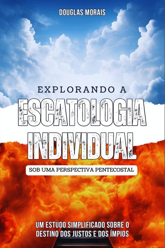 Explorando a Escatologia Individual