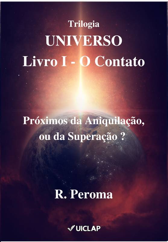 Trilogia UNIVERSO - Livro 1 - O Contato