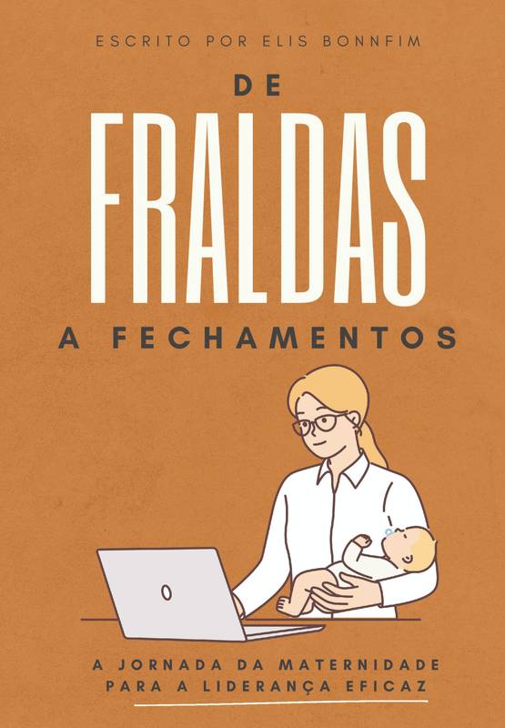 De Fraldas a Fechamentos