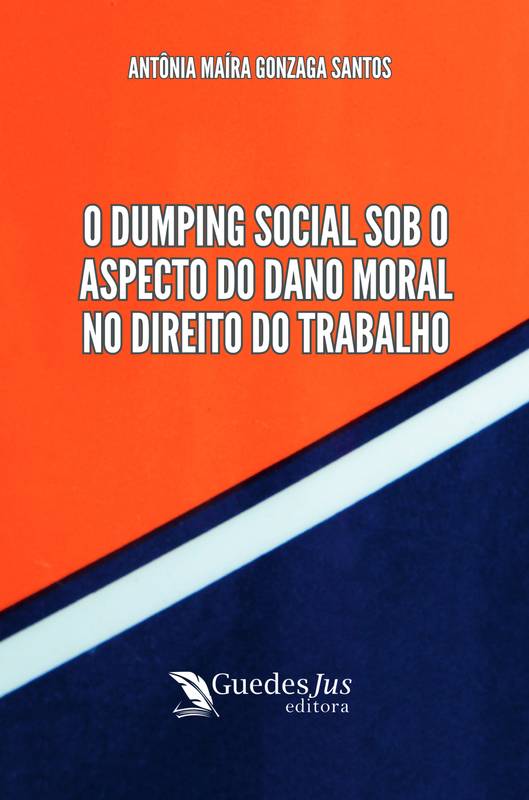 O Dumping Social sob o Aspecto do Dano Moral no Direito do Trabalho