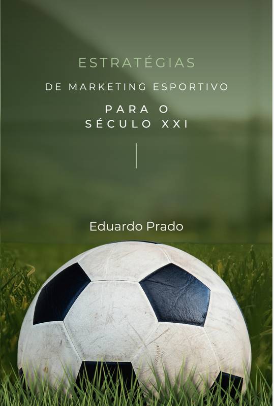 Estratégias de Marketing Esportivo para o Século XXI