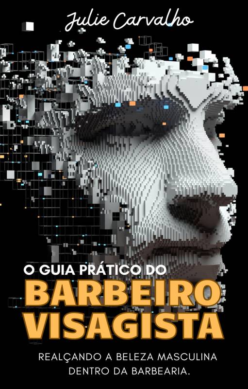 O guia prático do Barbeiro Visagista