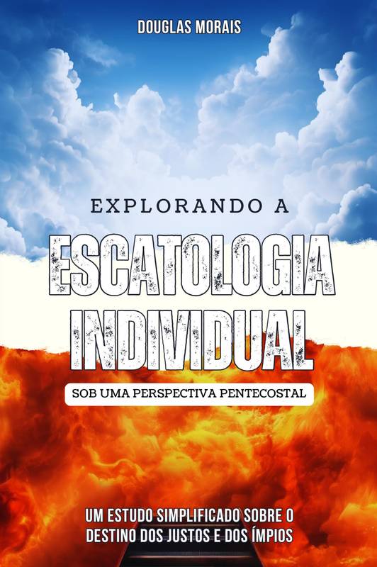 Explorando a Escatologia Individual