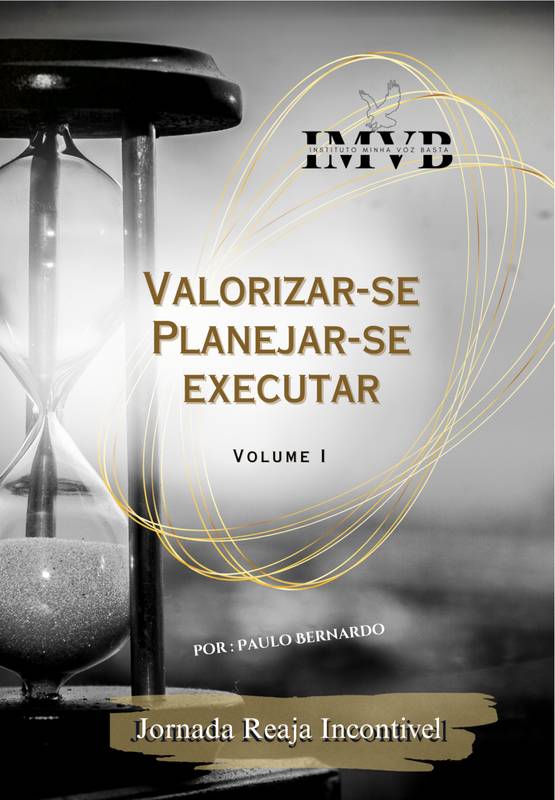 Valorizar-se, Planejar-se, executar