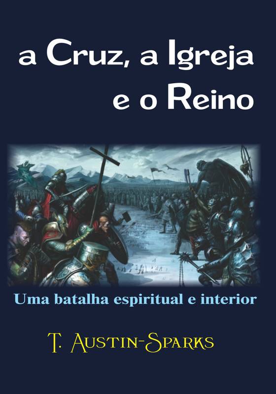 A Cruz, a Igreja e o Reino